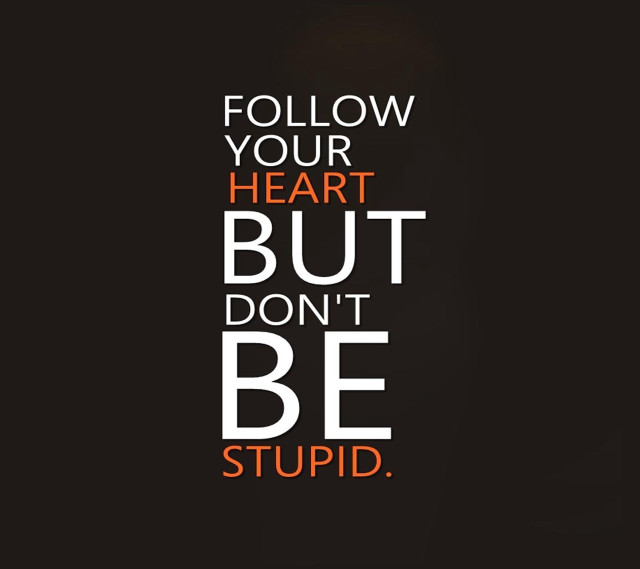 Follow your heart but dont free wallpaper for tablet - medium preview image