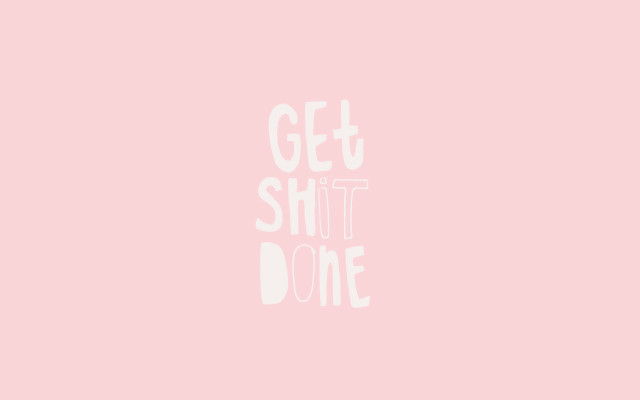 Get shit done pink background free wallpaper for desktop - medium preview image