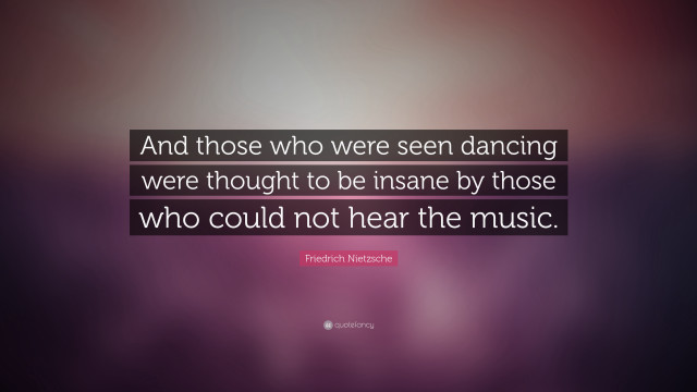 Quote dance insane heard music free wallpaper for desktop - medium preview image