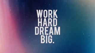 Work hard dream big blue - side of a wall free wallpaper for desktop