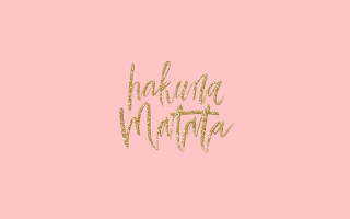 Pink gold hakuna matata silkscreen - letterism free wallpaper for desktop