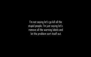 Black background quote person says - stupid free wallpaper