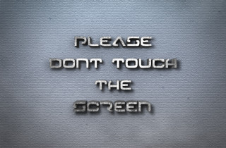 Please dont touch the screen - the screen free wallpaper