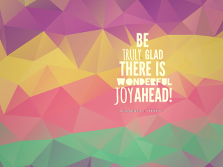 Colorful background quote be truly - ahead free wallpaper