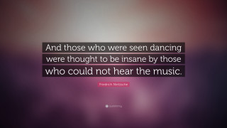 Quote dance insane heard music - insane free wallpaper