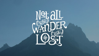 Mountain quote not all the - a picture of a mountain free wallpaper