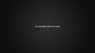 Black background white text inspirational - stupid free wallpaper