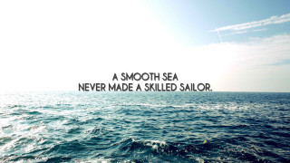 Smooth sea skilled sailor ocean - a picture of a quote free wallpaper for desktop