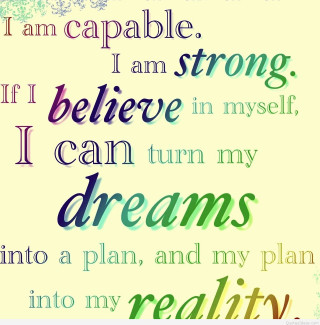 Capable strong believe myself dreams - visual art free wallpaper for tablet