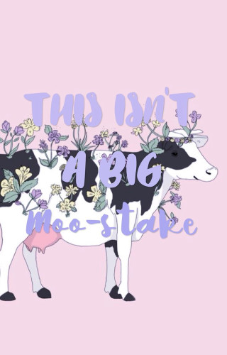 Cow flowers back message says - a cow free wallpaper