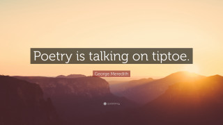 Quote on poetry tiptoe mountains - lyrical free wallpaper