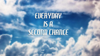 Everyday second chance inspirational sky - cloud and a quote free wallpaper