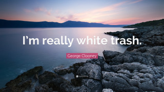 Lake quote white trash george - cerith wyn evans free wallpaper