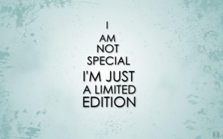 Not special limited edition quote 2 - a picture of a quote free wallpaper