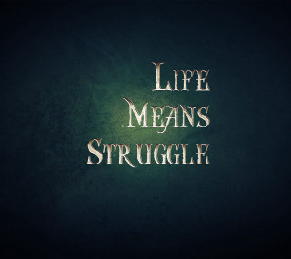 Life means struggle dark green - light free wallpaper for tablet