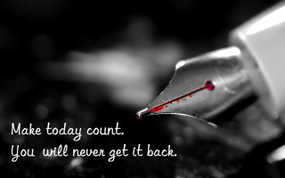 Pen quote make today count - art photography free wallpaper