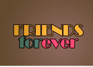 Friends forever texting brown background - friend free wallpaper