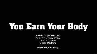 You earn your body black - inspirational free wallpaper