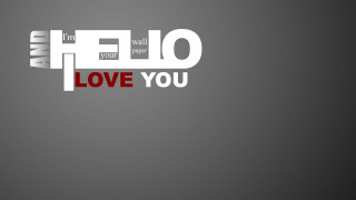 Hello love you gray paper - text free wallpaper