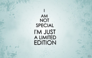 I am not special just 2 - a picture of a quote free wallpaper