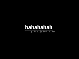 Black background white text laughter - a white text free wallpaper