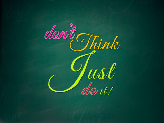 Green chalkboard dont think just - graphic design free wallpaper