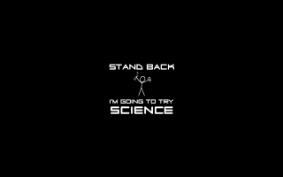 Stand back im going to 2 - a white text free wallpaper