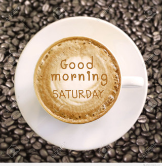 Coffee good morning saturday saucer - good free wallpaper for tablet