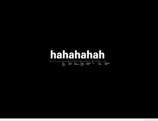 Black white photo hahahaha laughter - bauhaus free wallpaper