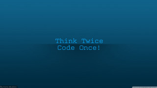 Think twice code once blue - black background free wallpaper for desktop