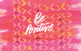 Pink yellow painting be positive - a screenprint free wallpaper