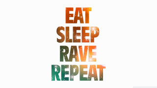 Eat sleep rave repeat poster - letter free wallpaper for desktop