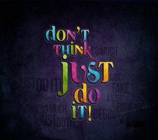 Dont think just do it 2 - a dark background free wallpaper for tablet