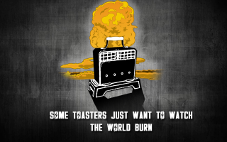 Toaster fire world burn caption - dystopian art free wallpaper
